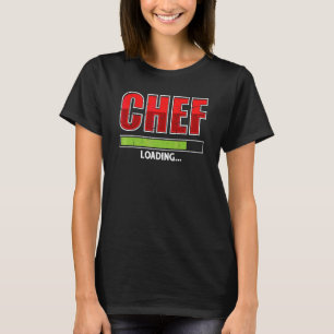 Chef Loading Future Cook Cooking  Saying T-Shirt