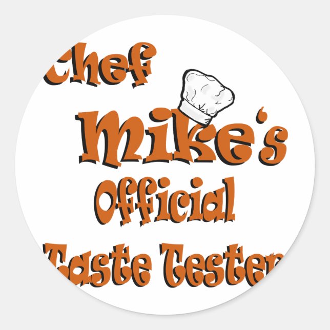 Chef Mike's taste tester Classic Round Sticker (Front)