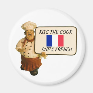Chef Says Kiss The French Cook Magnet