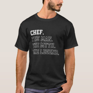Chef The Man Myth Legend Shirt For Birthday Men Fu