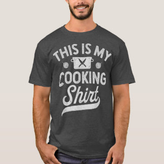Chef This Is My Cooking Funny Men Women Cook Culin T-Shirt