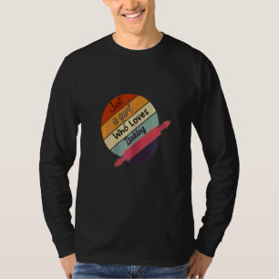 Chefs Bread Pies Cook Baker Foodie T-Shirt