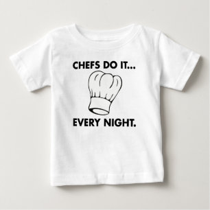 Chefs Do It... Every Night Baby T-Shirt