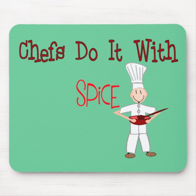 Chefs Do It With Spice Mouse Pad (Front)