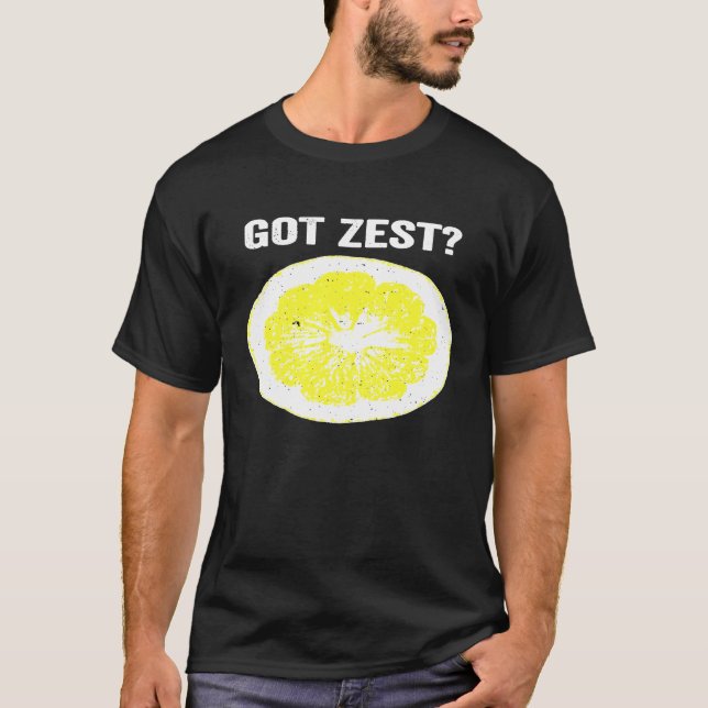 Chefs   Got Zest Foodie Culinary Student T-Shirt (Front)