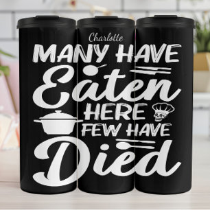 Chef's Humour: Eaten, Few Died Thermal Tumbler