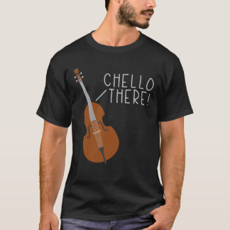 Chello there T-Shirt