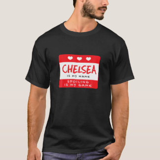 Chelsea Is My Name Personalised Nickname Custom Al T-Shirt