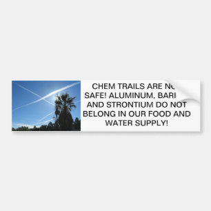CHEM TRAILS ARE NOT SAFE BUMPER STICKER