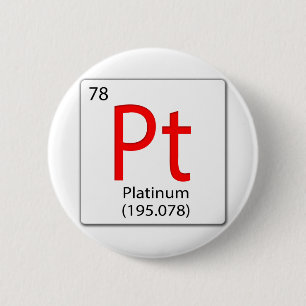 chemical element tile Pt - Platinum 6 Cm Round Badge