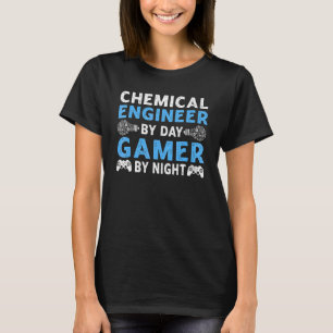 Chemical Engineer By Day Gamer By Night Gaming Dad T-Shirt