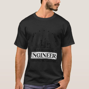 Chemical Engineer Chemical Science Engineering T-Shirt