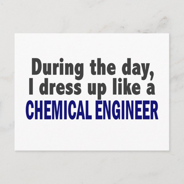 Chemical Engineer During The Day Postcard (Front)