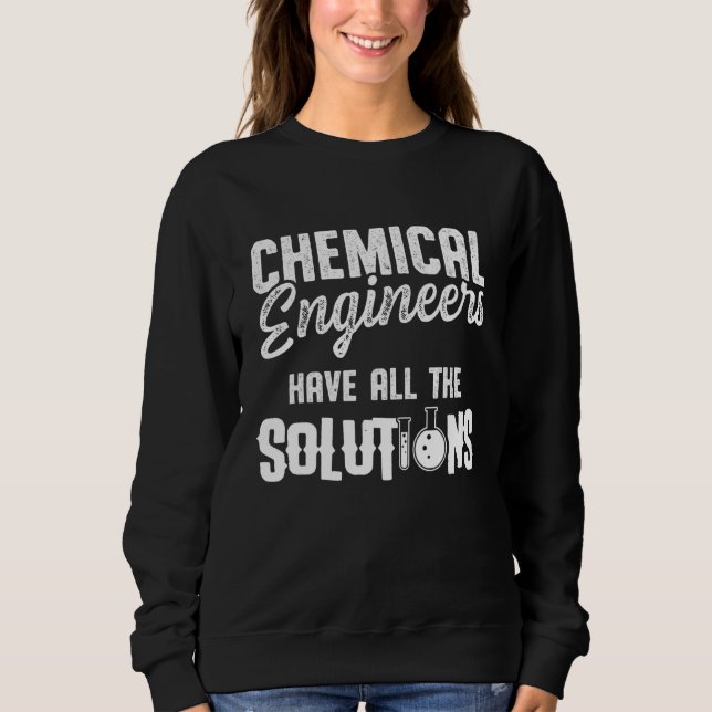 Chemical Engineer Engineering Sweatshirt (Front)