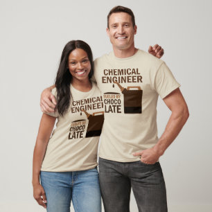 Chemical Engineer (Funny) Chocolate T-Shirt