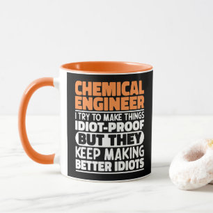 Chemical Engineer I Try To Make Things Funny Quote Mug