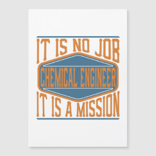 Chemical Engineer - It Is No Job, It Is A Mission