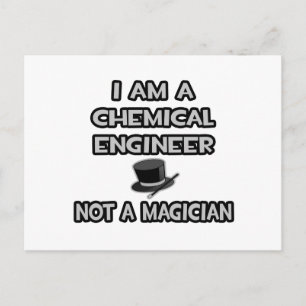 Chemical Engineer ... Not A Magician Postcard