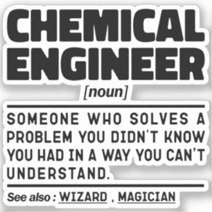 Chemical Engineer Noun Employee Present Idea Funny