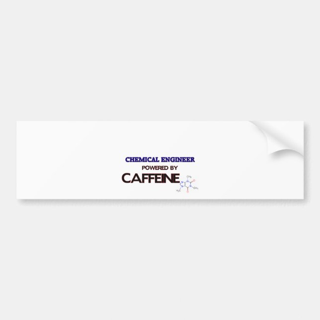 Chemical Engineer Powered by caffeine Bumper Sticker (Front)