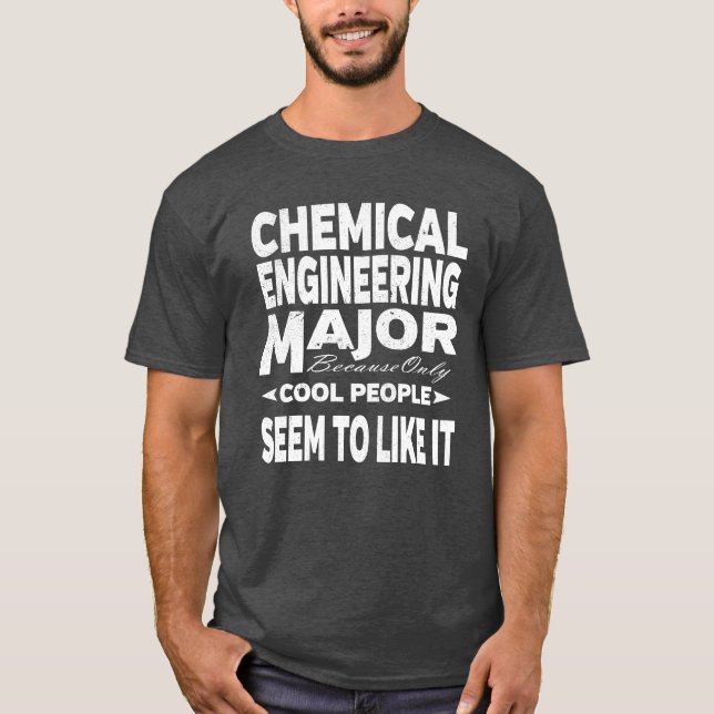 Chemical Engineering College Major Cool People T-Shirt (Front)