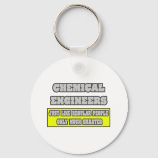 Chemical Engineers...Much Smarter Key Ring