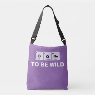 Chemical periodic table of elements: BORn Crossbody Bag
