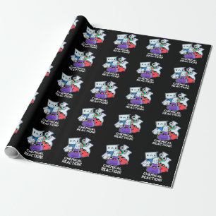 Chemical Reaction Funny Chemistry Pun Dark BG Wrapping Paper
