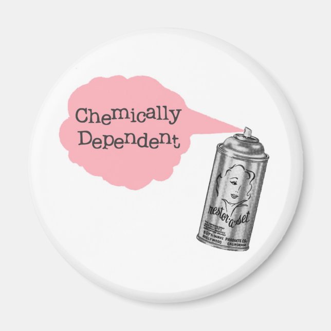 Chemically Dependent Hair Stylist Magnet (Front)