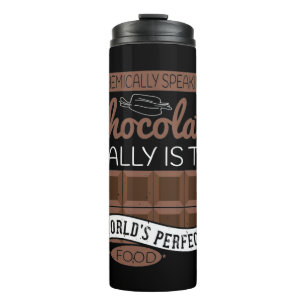 Chemically Speaking Chocolate Really Is The World' Thermal Tumbler