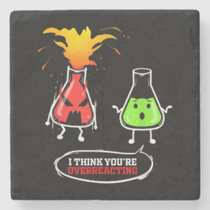 Chemist Chemical Lab Chemistry You Are Overreact Stone Coaster
