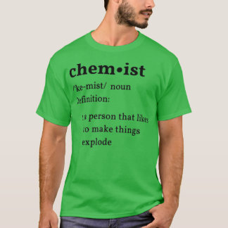 Chemist funny dictionary definition T-Shirt