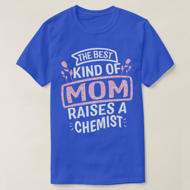Chemist Funny Mother day For men Women T-Shirt (Design Front)