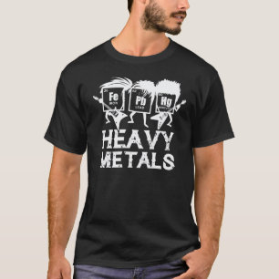 Chemist Heavy Metals Funny Chemistry Teacher Scien T-Shirt