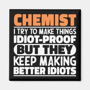 Chemist I Try To Make Things Funny Sayings Chemist Magnet