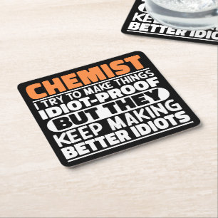 Chemist I Try To Make Things Funny Sayings Chemist Square Paper Coaster