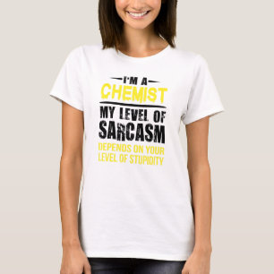 Chemist - Level Of Sarcasm T-Shirt