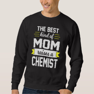 Chemist Mum Chemists Mother Chemistry Sweatshirt