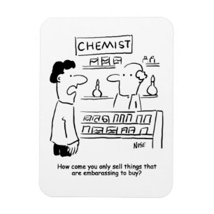 Chemist only sells embarrassing products magnet