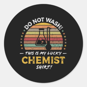 Chemist Quote Chemistry Teacher Lab Classic Round Sticker