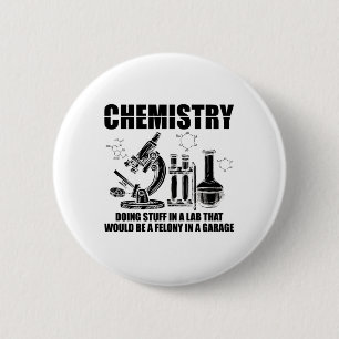 Chemist Sayings Chemistry Science Gifts 6 Cm Round Badge