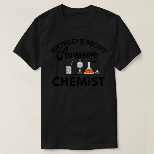 Chemist Worlds most chemist T-Shirt (Design Front)