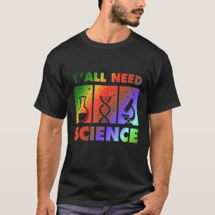 Chemistry Biology Physics Teacher Student Y'all Ne T-Shirt