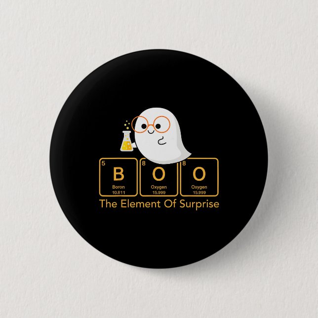 Chemistry Boo The Element Of Surprise Cute Chemist 6 Cm Round Badge (Front)