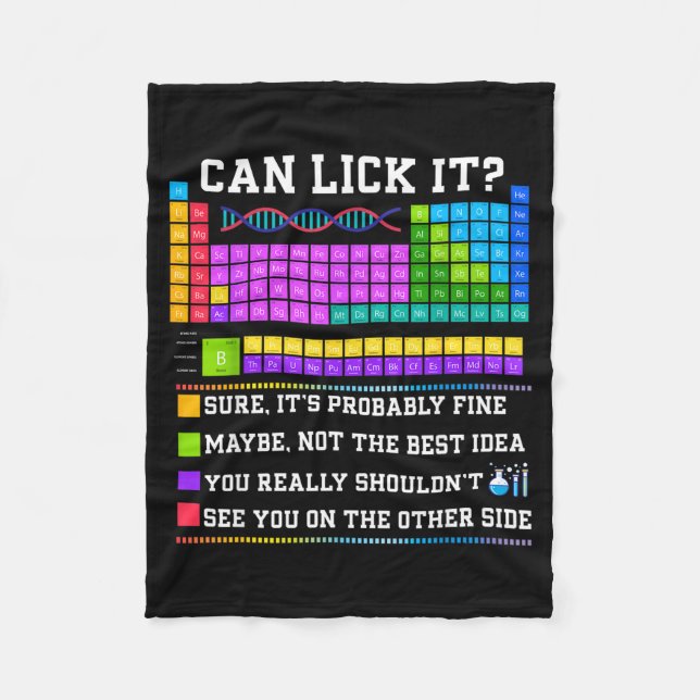 Chemistry Elements Teacher Can I Lick It Periodic  Fleece Blanket (Front)
