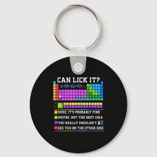 Chemistry Elements Teacher Can I Lick It Periodic  Key Ring