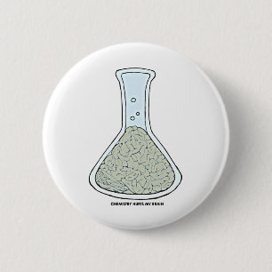 Chemistry Hurts My Brain 6 Cm Round Badge