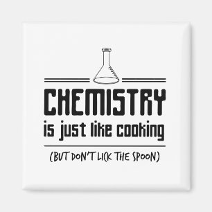 Chemistry Is Cooking Magnet