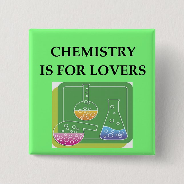 CHEMISTRY is for lovers 15 Cm Square Badge (Front)