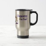 Chemistry is Fun Travel Mug<br><div class="desc">Great gift for a chemistry major, teacher or chemist</div>